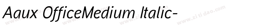 Aaux OfficeMedium Italic字体转换